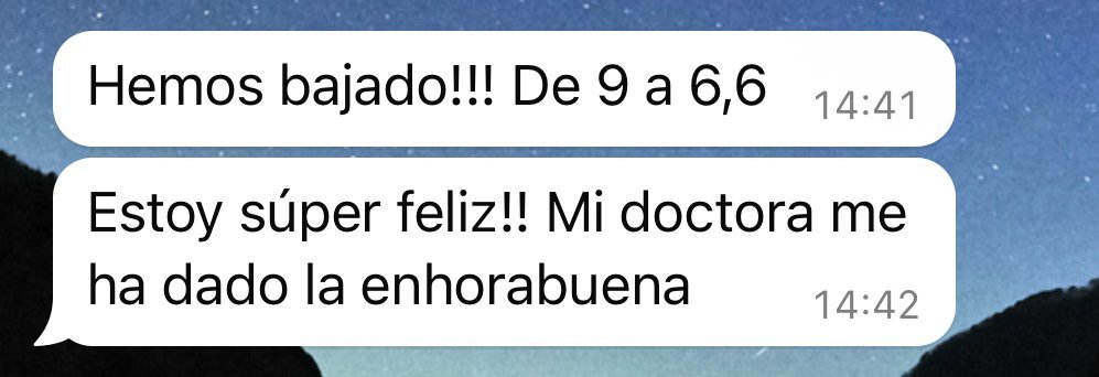 Mensaje de WhatsApp de Carmen: «Hemos bajado!!! De 9 a 6,6» y «Estoy súper feliz!! Mi doctora me ha dado la enhorabuena»